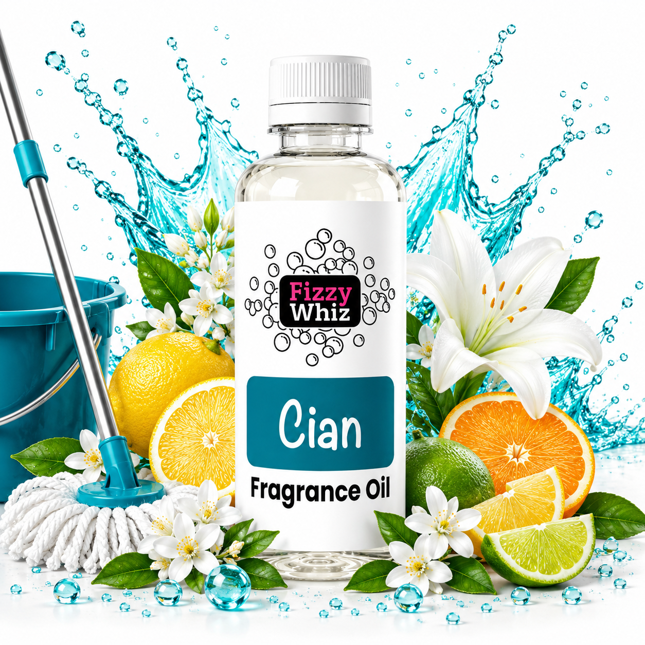 A bottle of Fizzy Whiz Cian Fragrance Oil centered against a white background with a blue water splash graphic. The bottle is surrounded by cleaning and citrus-themed props including a mop bucket, white lilies, lemons, oranges, limes, and small flowers.