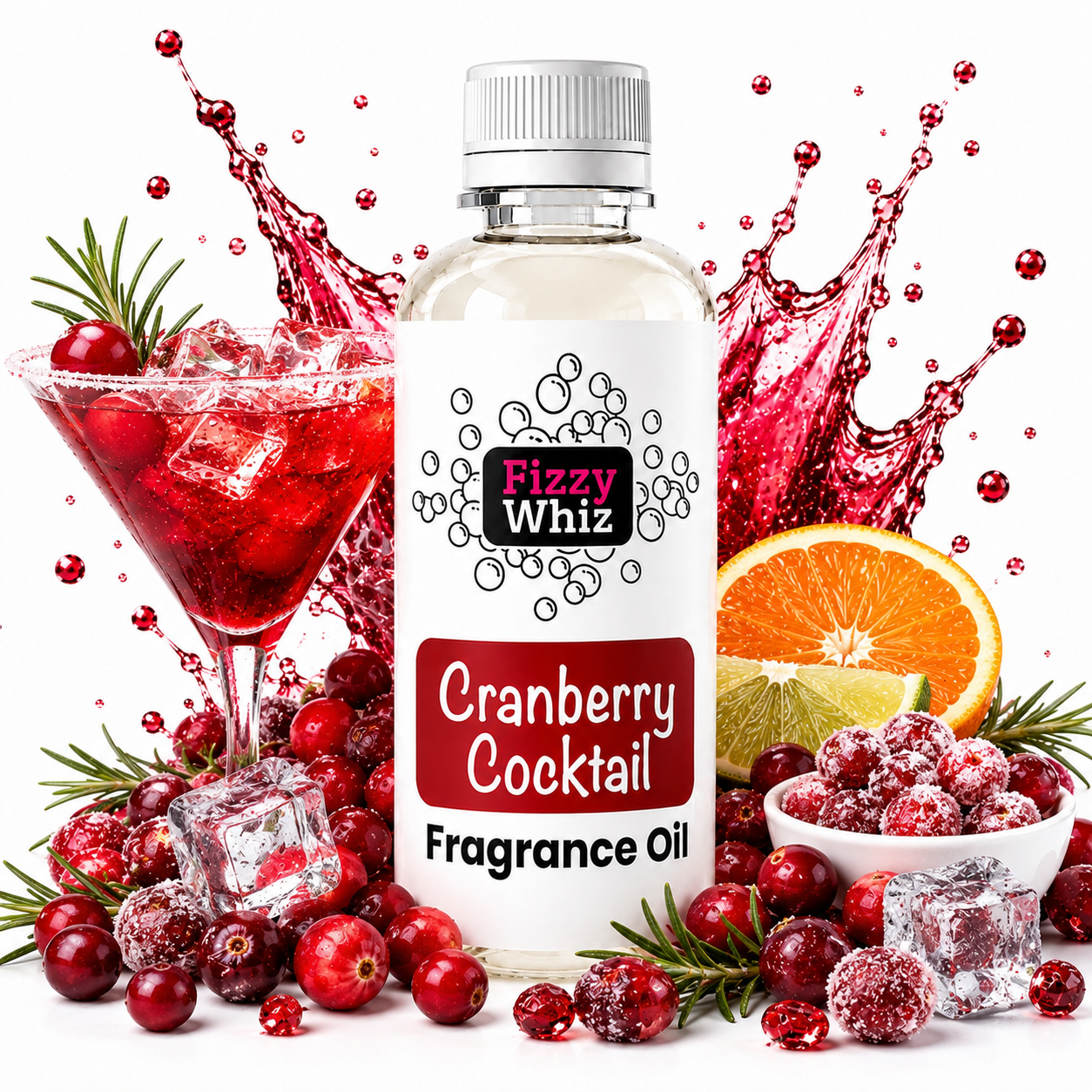 A bottle of Fizzy Whiz Cranberry Cocktail Fragrance Oil centered on a white background, surrounded by festive holiday props including fresh cranberries, a martini glass with red liquid and ice, an orange slice, lime, and a bowl of sugar-dusted cranberries. A red liquid splash graphic appears behind the bottle.