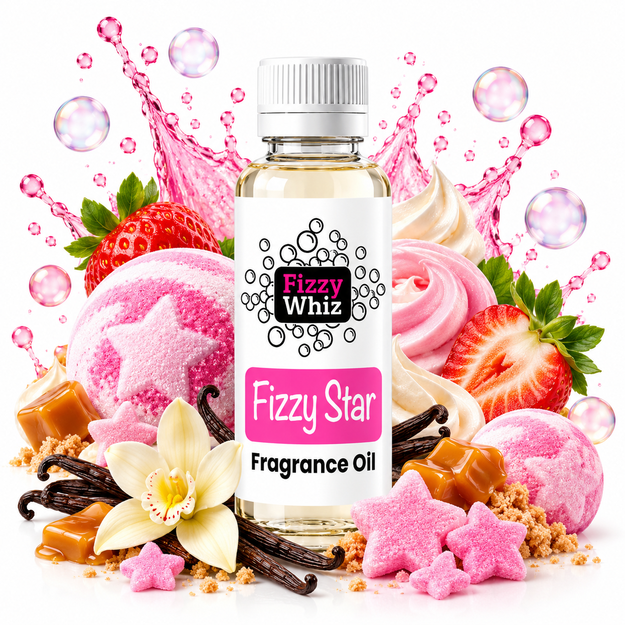 A bottle of Fizzy Whiz Fizzy Star Fragrance Oil centered on a white background, surrounded by pink ice cream scoops, strawberries, vanilla beans, caramel pieces, a white flower, and pink star-shaped candies, with pink splash graphics and bubbles.