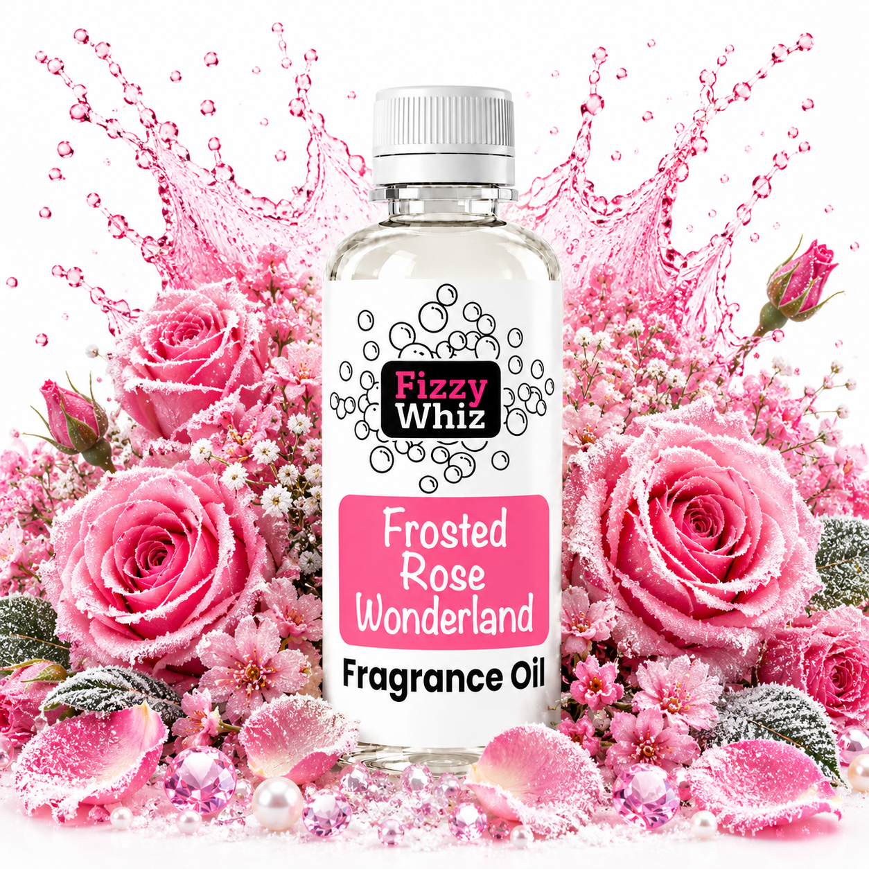 A bottle of Fizzy Whiz Fragrance Oil labeled 'Frosted Rose Wonderland' is centered in front of a floral arrangement of pink roses, petals, and small flowers with pink splash graphics behind it on a white background.