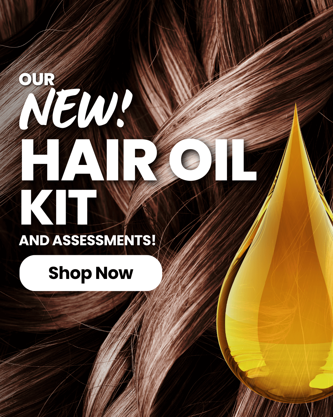 Our New Hair Oil Kit and Assessments