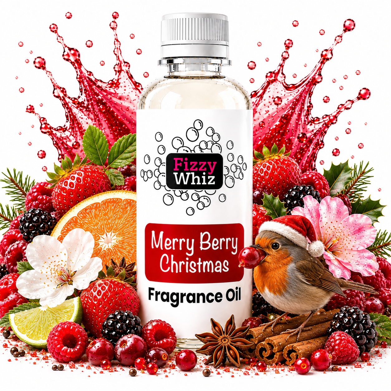 A bottle of Fizzy Whiz Merry Berry Christmas Fragrance Oil centered on a white background, surrounded by festive berries, citrus slices, cinnamon sticks, a pink flower, and a small robin wearing a Santa hat. Red liquid splashes burst behind the bottle.
