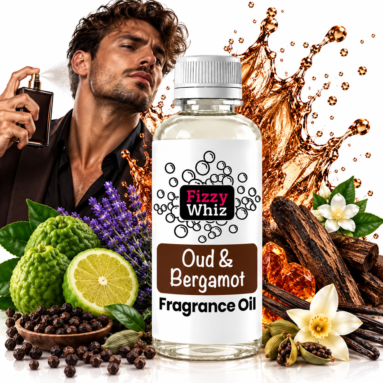 A bottle of Fizzy Whiz Oud & Bergamot Fragrance Oil is centered against a white background with a large golden fragrance splash behind it. A man holding a perfume bottle appears on the left, while citrus, spices, flowers, and herbs surround the bottle as scent ingredients.
