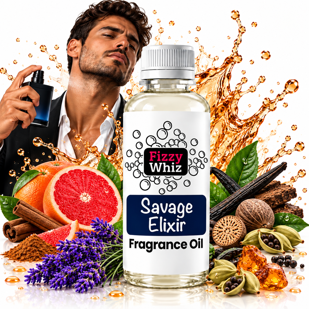 A bottle of Fizzy Whiz Savage Elixir Fragrance Oil centered in front of a man spraying perfume, surrounded by citrus, lavender, cinnamon, spices, and a golden liquid splash on a white background.