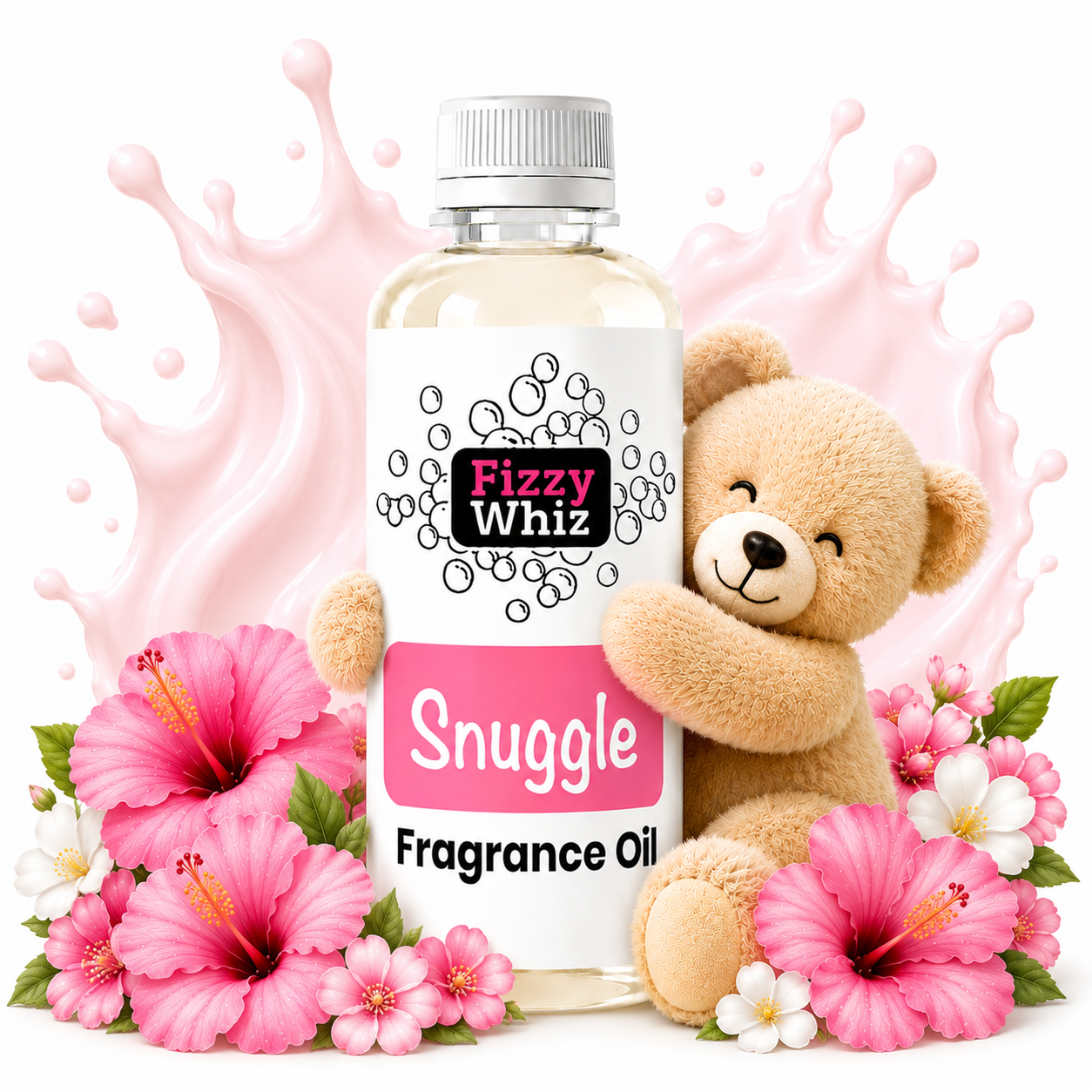 A bottle of Fizzy Whiz Snuggle Fragrance Oil centered on a white background, surrounded by pink hibiscus flowers, a small teddy bear, and pink liquid splash graphics. The label reads 'Fizzy Whiz' and 'Snuggle Fragrance Oil.
