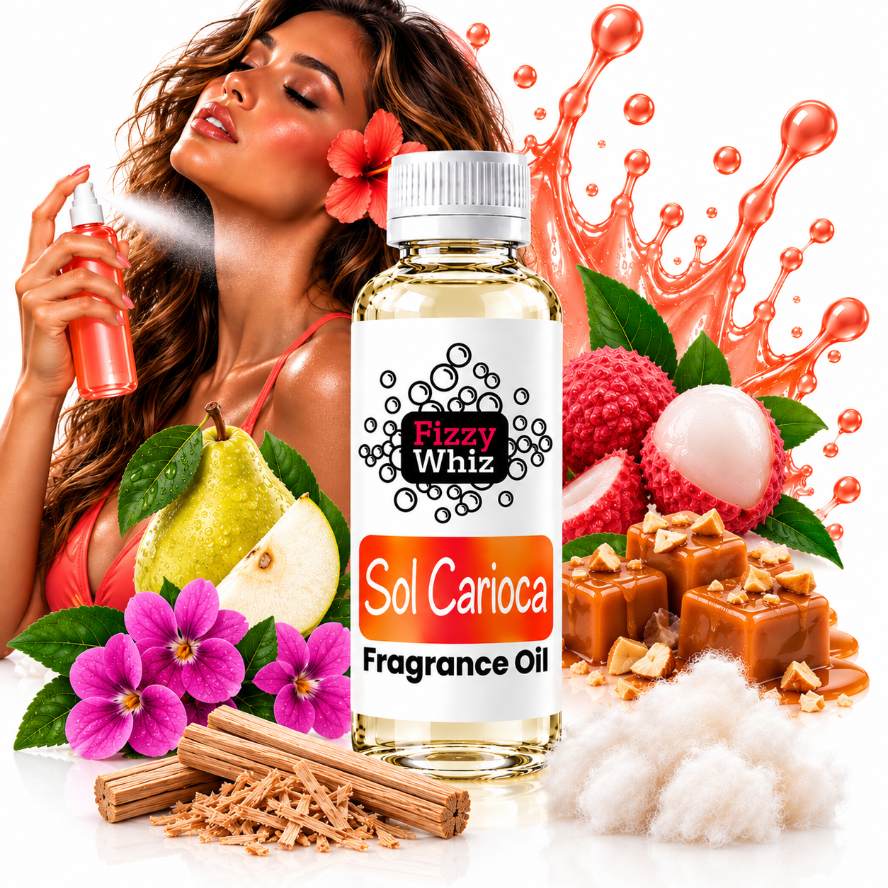 A bottle of Fizzy Whiz Sol Carioca Fragrance Oil centered on a white background, surrounded by flavor-themed props including pink flowers, a pear, lychee, caramel cubes, cinnamon sticks, and orange fragrance oil splashes. A woman in a pink top appears on the left holding an orange spray bottle.