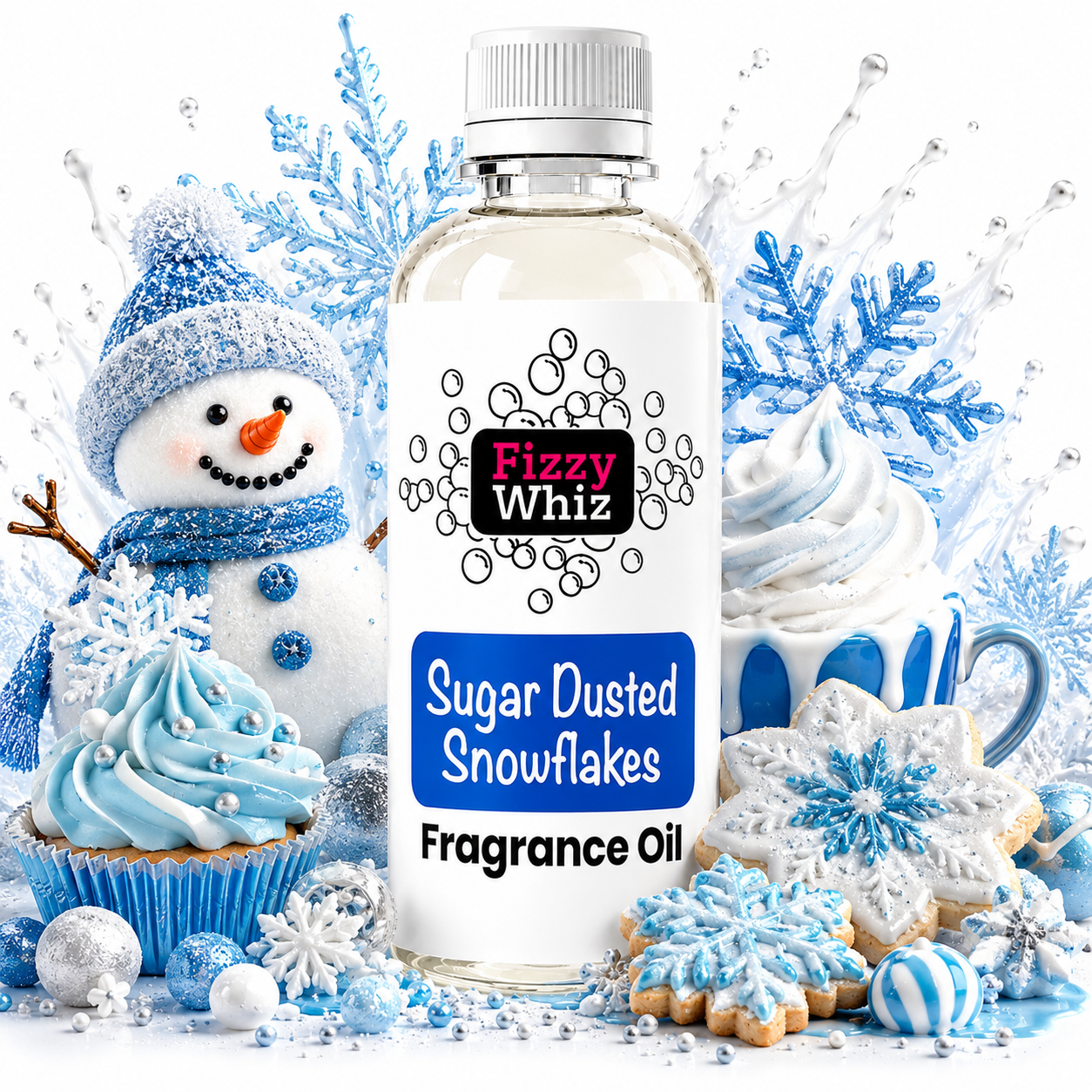 A bottle of Fizzy Whiz Sugar Dusted Snowflakes Fragrance Oil centered against a white background, surrounded by winter-themed props including a snowman, blue cupcakes, snowflake cookies, and blue snowflake decorations.