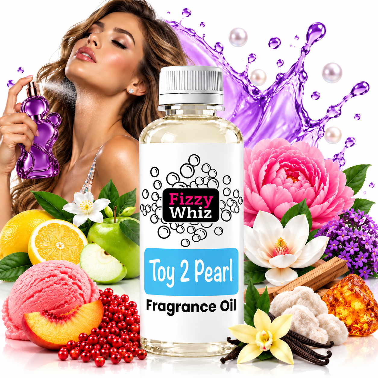 A bottle of Fizzy Whiz Toy 2 Pearl Fragrance Oil centered in a styled product composition, surrounded by fruit, flowers, ice cream, and a purple perfume spray bottle held by a woman in the background. The bottle has a white cap and a white label with black and pink branding.