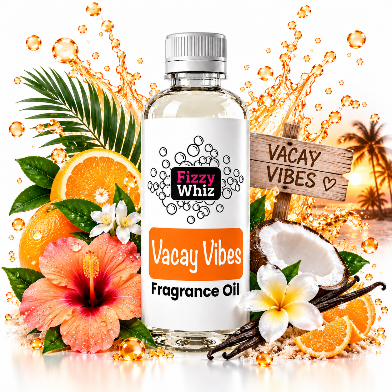 A bottle of Fizzy Whiz 'Vacay Vibes' fragrance oil centered against a bright tropical beach scene backdrop with oranges, flowers, palm leaves, and a wooden sign reading 'Vacay Vibes'.